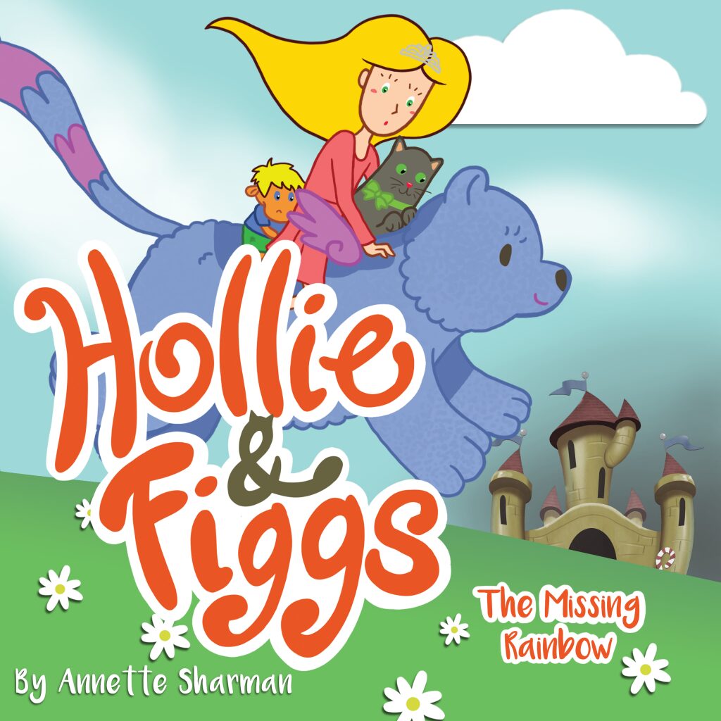 Hollie and Figgs The Missing Rainbow