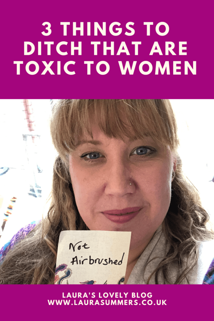 3 Things to Ditch that are Toxic to Women - from women's magazines to airbrushing