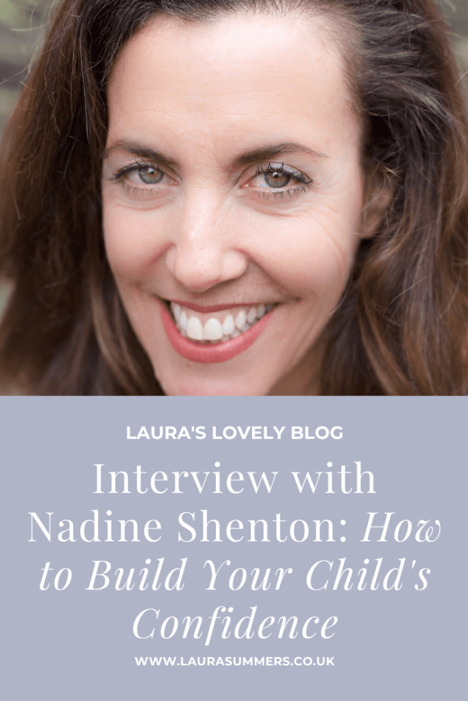 Interview with Nadine Shenton: How to Build Your Child's Confidence. Tips on how to build your child's confidence especially during such hard times as a lockdown and a pandemic. From child's coach and expert Nadine Shenton.